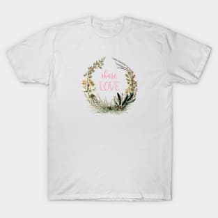 Floral Botanical Wreath with Love Text T-Shirt